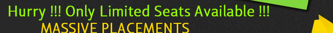 Hurry !!! Only Limited Seats Available !!!